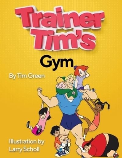 Cover for Tim Green · Trainer Tim's Gym (Paperback Book) (2018)