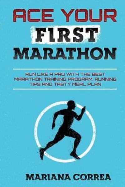 Cover for Mariana Correa · ACE YOUR FiRST MARATHON (Paperback Bog) (2018)