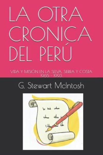 Cover for G Stewart McIntosh · La Otra Cronica del Peru (Paperback Bog) (2018)