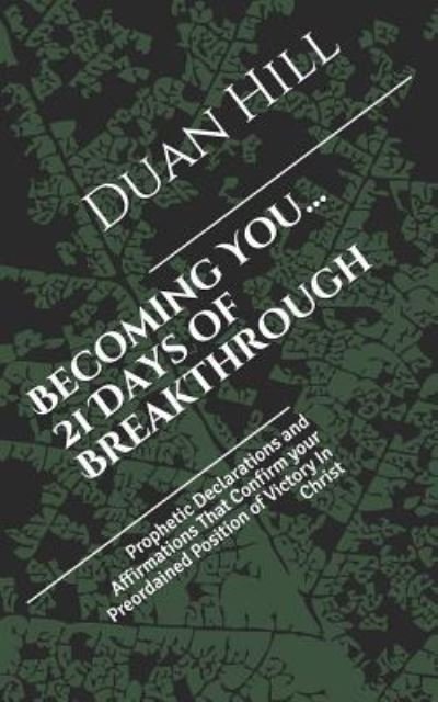 Cover for Duan Lequan Hill · Becoming You...21 Days of Breakthrough (Paperback Bog) (2019)