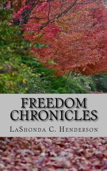 Cover for LaShonda C. Henderson · Freedom Chronicles (Pocketbok) (2018)