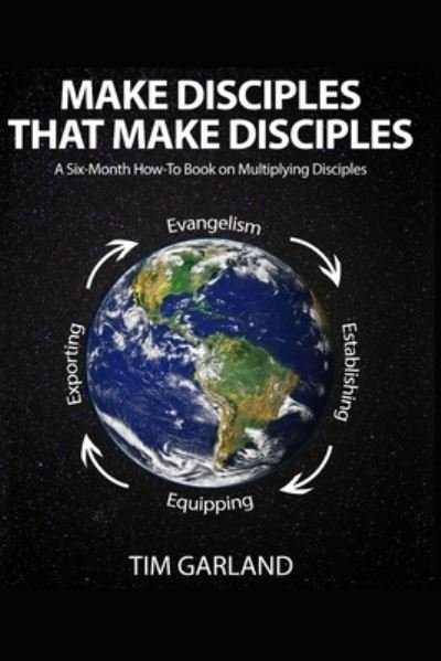 Cover for Tim Garland · Make Disciples That Make Disciples (Pocketbok) (2020)