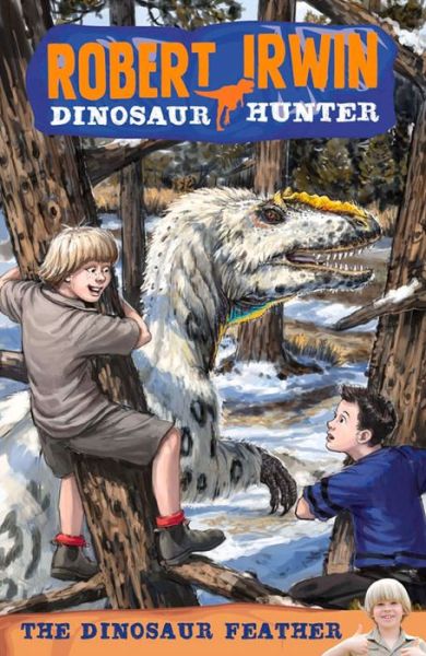 Cover for Robert Irwin · The Dinosaur Feather (Robert Irwin Dinosaur Hunter) (Paperback Book) [Reprint edition] (2014)