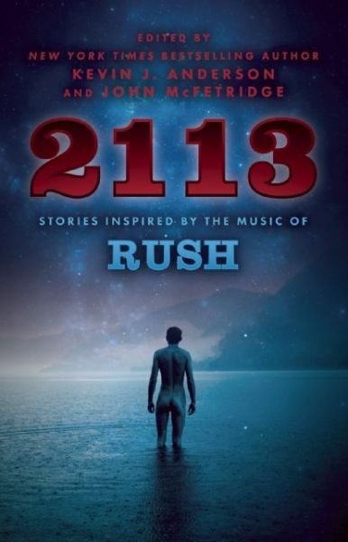 Cover for Kevin J. Anderson · 2113: Stories Inspired by the Music of Rush (Paperback Book) (2016)