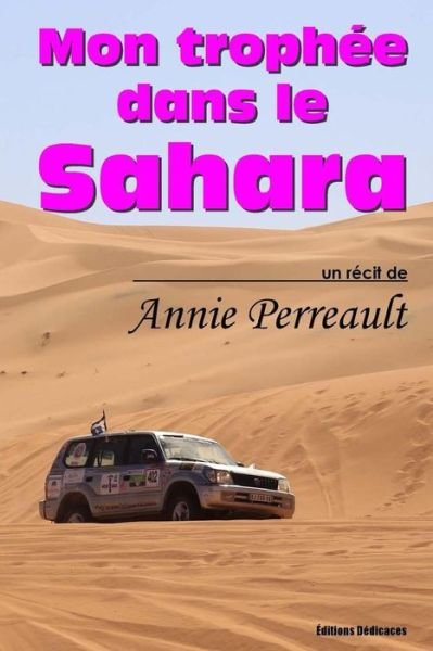 Cover for Annie Perreault · Mon Trophee Dans Le Sahara (Paperback Book) (2015)
