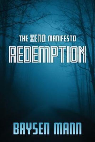 Cover for Brysen Mann · The Xeno Manifesto - Redemption (Paperback Book) (2019)