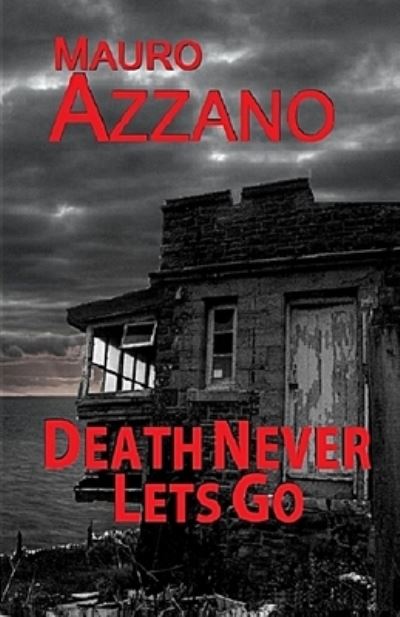 Cover for Mauro Azzano · Death Never Lets Go (Paperback Book) (2021)