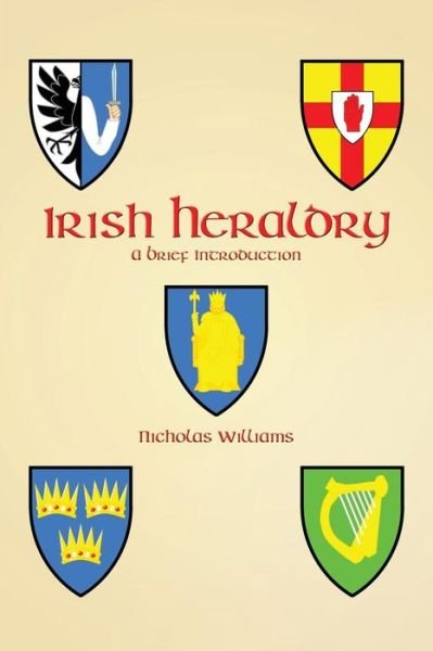 Cover for Nicholas Williams · Irish Heraldry: A Brief Introduction (Paperback Book) (2017)