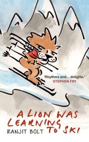 Cover for Ranjit Bolt · A Lion Was Learning to Ski (Paperback Book) (2016)