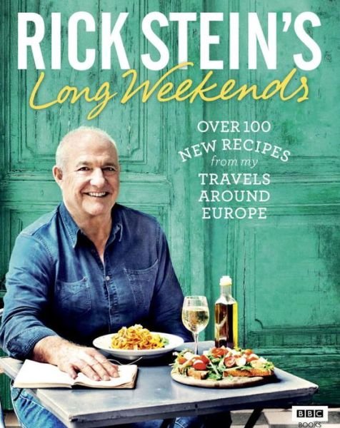 Cover for Rick Stein · Rick Stein's Long Weekends (Hardcover bog) (2016)