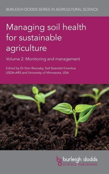 Cover for Rob Myers · Managing Soil Health for Sustainable Agriculture Volume 2: Monitoring and Management - Burleigh Dodds Series in Agricultural Science (Inbunden Bok) (2018)