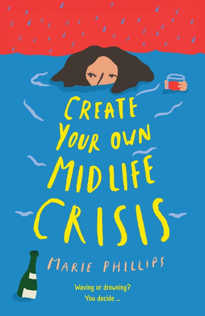 Cover for Marie Phillips · Create Your Own Midlife Crisis (Hardcover Book) [Main edition] (2019)