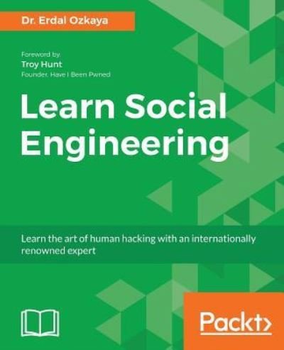 Cover for Erdal Ozkaya · Learn Social Engineering: Learn the art of human hacking with an internationally renowned expert (Paperback Bog) (2018)