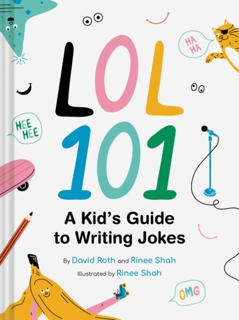 Cover for David Roth · LOL 101: A Kid's Guide to Writing Jokes (Gebundenes Buch) (2023)