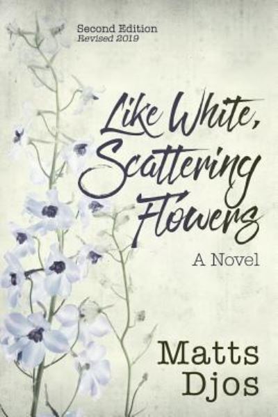 Cover for Matts Djos · Like White, Scattering Flowers (Paperback Book) (2019)