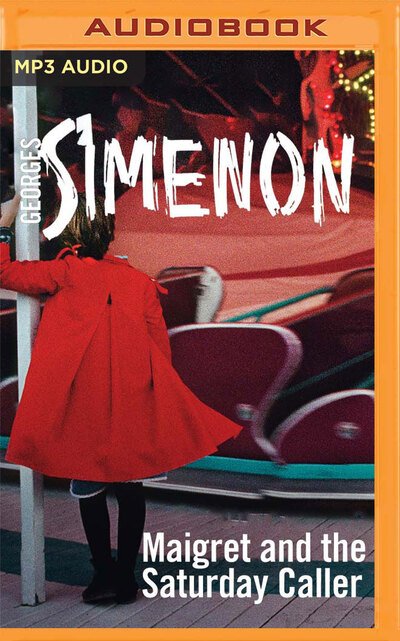 Cover for Georges Simenon · Maigret and the Saturday Caller (CD) (2020)