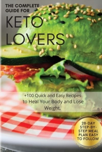 Cover for Elizabeth Campbell · The Complete Guide for Keto Lovers (Paperback Book) (2021)