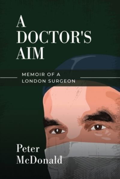 Cover for Peter McDonald · A Doctor's Aim (Paperback Book) (2021)