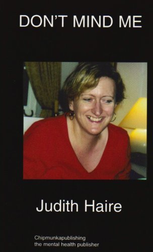 Cover for Judith Haire · Don't Mind Me: Dysfunctional Family Experience (Paperback Book) [1st edition] (2008)
