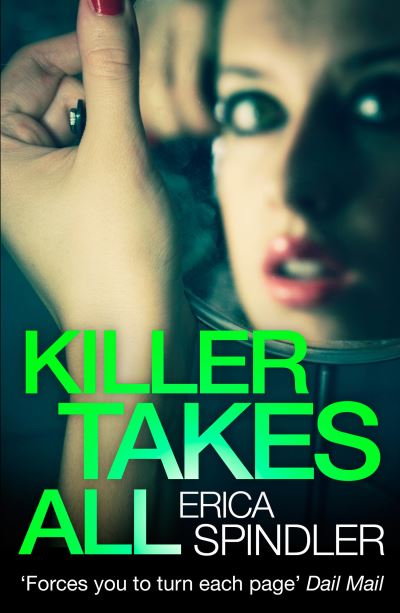 Cover for Erica Spindler · Killer Takes All (Paperback Book) (2016)