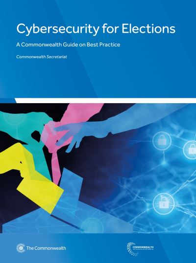 Cover for Commonwealth Secretariat · Cybersecurity for Elections : A Commonwealth Guide on Best Practice (Paperback Book) (2020)