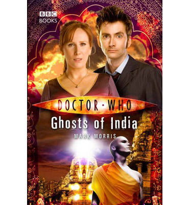 Cover for Mark Morris · Doctor Who: Ghosts of India - DOCTOR WHO (Taschenbuch) (2013)