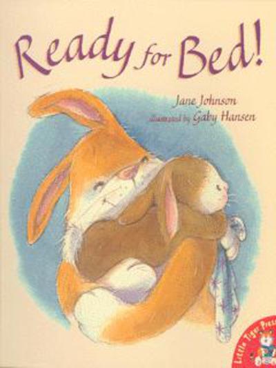 Ready for Bed! - Jane Johnson - Books - Little Tiger Press Group - 9781854307927 - July 31, 2003