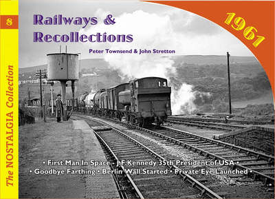 Cover for John Stretton · Railways and Recollections: 1961 - Railways &amp; Recollections (Paperback Book) (2020)