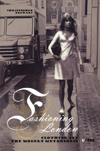 Cover for Christopher Breward · Fashioning London: Clothing and the Modern Metropolis (Pocketbok) [First edition] (2004)