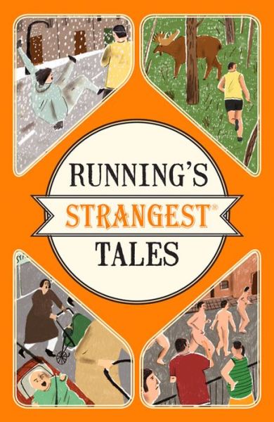 Cover for Iain Spragg · Running's Strangest Tales: Extraordinary but True Tales from Over Five Centuries of Running (Pocketbok) (2016)