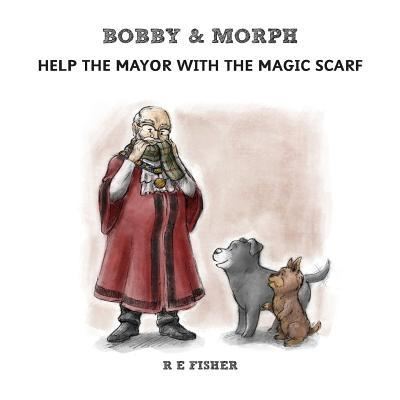 Bobby & Morph - R. E. Fisher - Książki - 2QT Limited (Publishing) - 9781912014927 - 11 listopada 2017