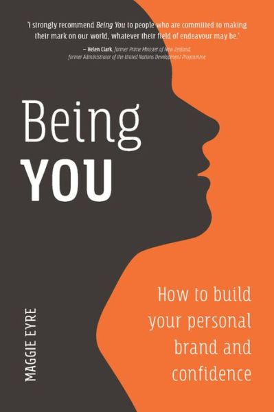 Cover for Maggie Eyre · Being You: How to Build Your Personal Brand and Confidence (Paperback Book) (2019)