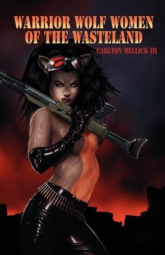 Cover for Carlton III Mellick · Warrior Wolf Women of the Wasteland (Paperback Book) (2009)
