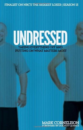 Cover for Cornelison Mark · Undressed: Taking Everything Off and Putting on What Matters Most (Paperback Book) (2014)
