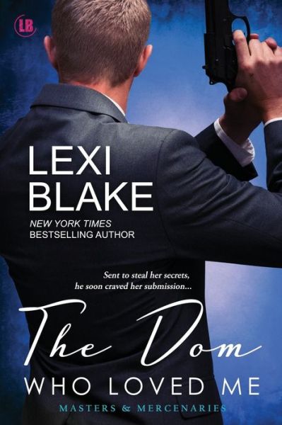 Cover for Blake Lexi · The Dom Who Loved Me - Masters and Mercenaries (Paperback Book) (2018)