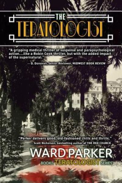 Cover for Ward Parker · The Teratologist : The Teratologist Series (Paperback Book) (2018)