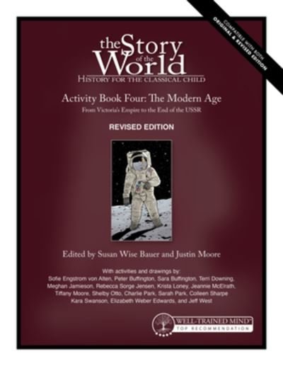 Story of the World, Vol. 4 Activity Book, Revised Edition: The Modern Age: From Victoria's Empire to the End of the USSR - Story of the World - Susan Wise Bauer - Books - Peace Hill Press - 9781945841927 - July 13, 2021