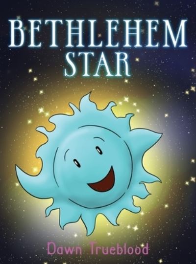 Cover for Dawn Trueblood · Bethlehem Star (Book) (2022)