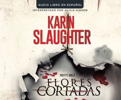 Cover for Karin Slaughter · Flores Cortadas (Pretty Girls) (CD) (2016)