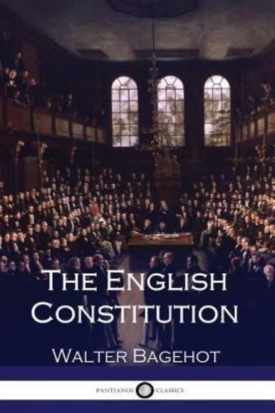 Cover for Walter Bagehot · The English Constitution (Paperback Book) (2017)