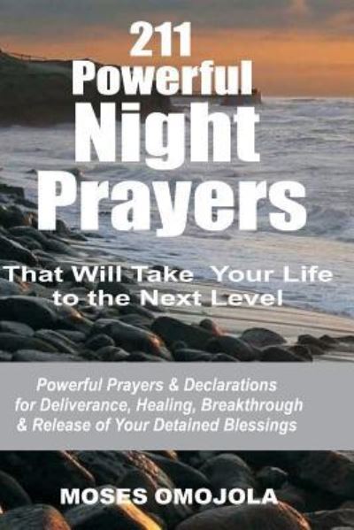 Cover for Moses Omojola · 211 Powerful Night Prayers that Will Take Your Life to the Next Level (Paperback Book) (2017)