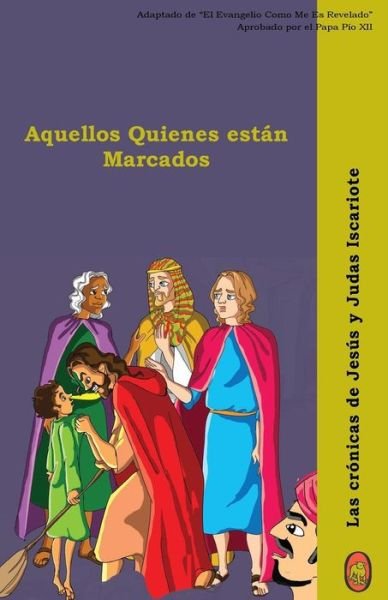 Aquellos Quienes Estan Marcados - Lamb Books - Böcker - Createspace Independent Publishing Platf - 9781983601927 - 5 januari 2018