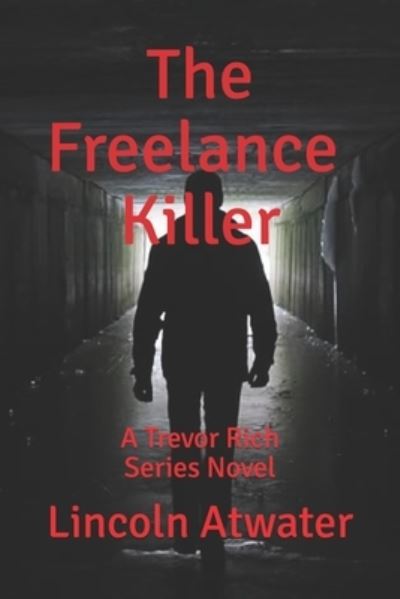 Cover for Lincoln Atwater · The Freelance Killer (Paperback Book) (2020)