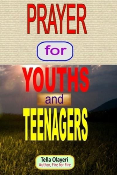 Cover for Tella Olayeri · PRAYER for YOUTHS and TEENAGERS (Taschenbuch) (2018)