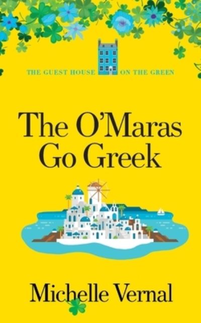 Cover for Michelle Vernal · The O'Maras Go Greek (Paperback Book) (2023)