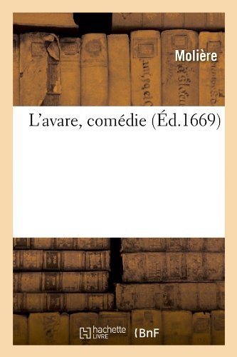 Cover for Moliere · L'avare, Comedie (Ed.1669) (French Edition) (Pocketbok) [French edition] (2012)