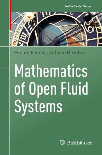 Cover for Eduard Feireisl · Mathematics of Open Fluid Systems - Necas Center Series (Paperback Book) [1st ed. 2022 edition] (2022)