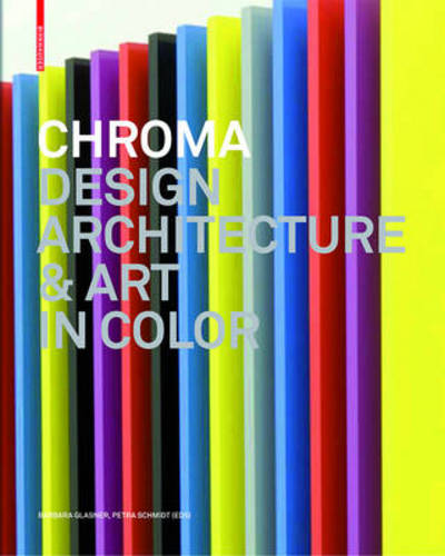 Cover for Barbara Glasner · Chroma: Design, Architecture and Art in Color (Gebundenes Buch) (2009)