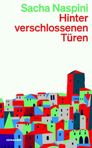 Hinter verschlossenen Türen - Sacha Naspini - Books - Kein & Aber - 9783036961927 - April 18, 2025