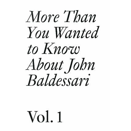 Cover for Meg Cranston · More Than You Wanted to Know About John Baldessari: Volume 1 (Paperback Book) (2014)